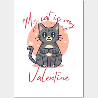 my cat is my valentine Posters and Art
